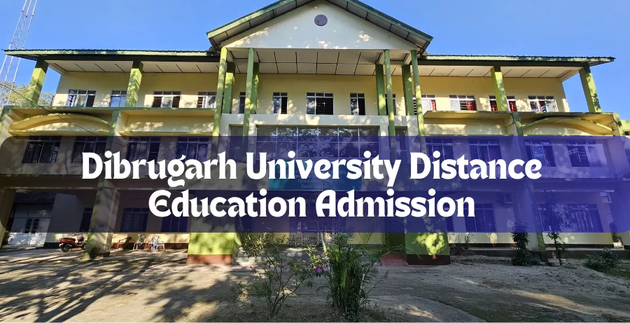 Dibrugarh University Distance Education Admission